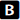 B